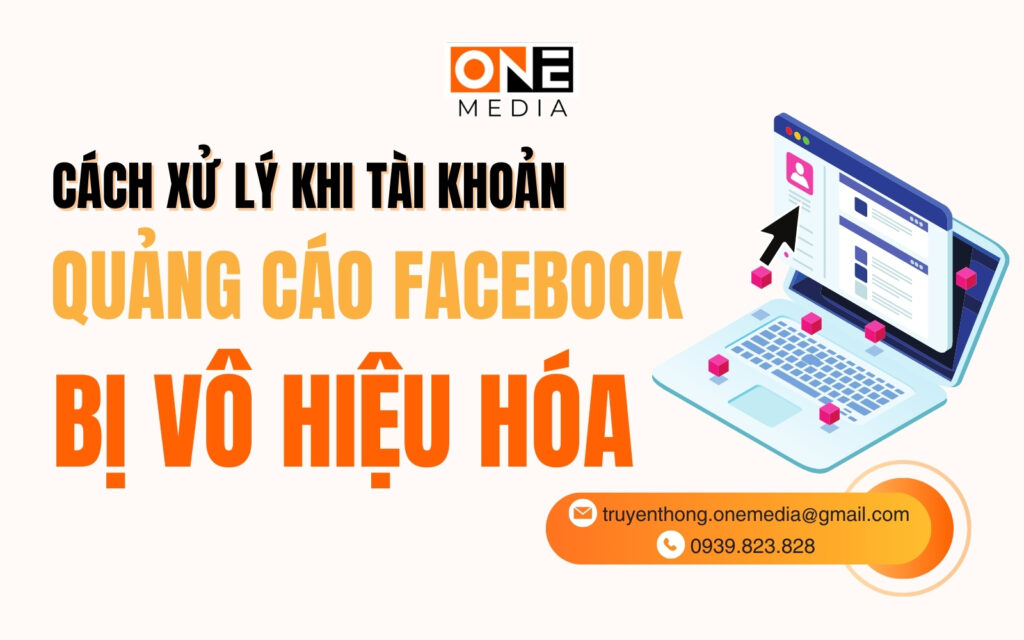 Cách xử lý khi tài khoản quảng cáo Facebook bị vô hiệu hóa